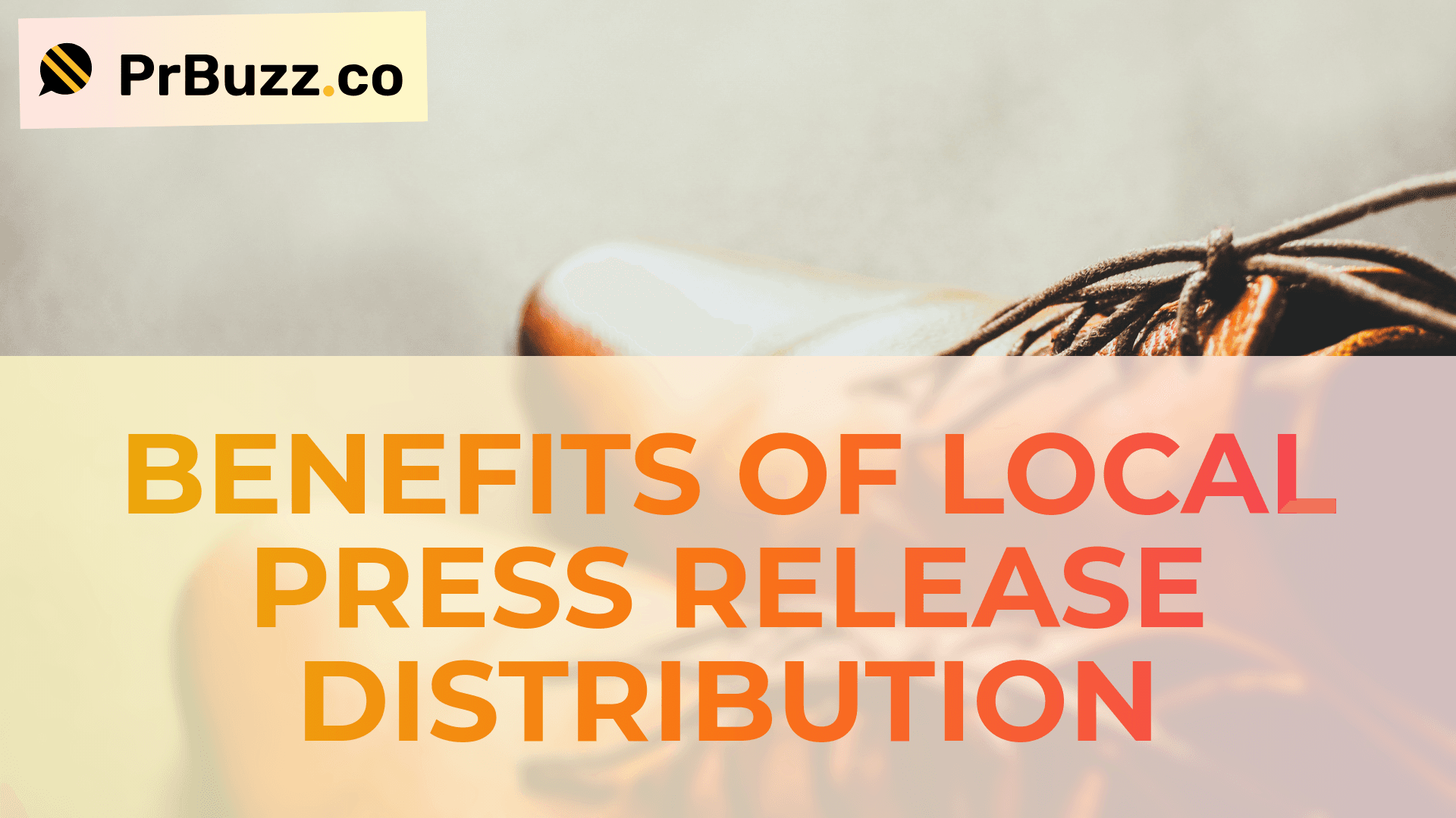 Top 5 Benefits of Local Press Release Distribution for Your Business
