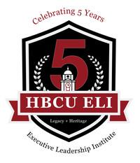 From Vision to Legacy: The HBCU Executive Leadership Institute Celebrates 5 Years of Empowering the Next Generation of Legacy Leaders Nationwide