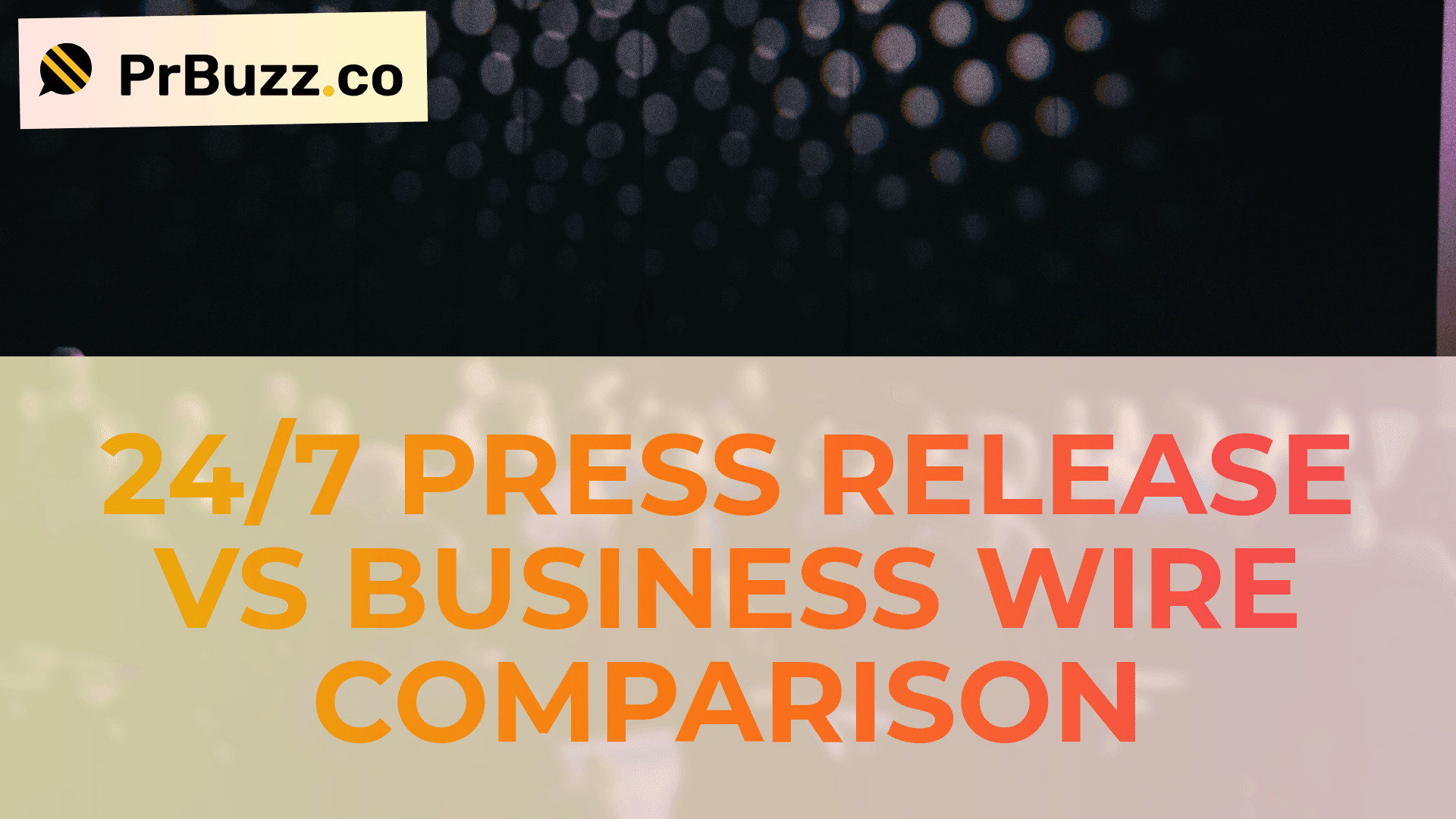 24/7 Press Release vs Business Wire Comparison