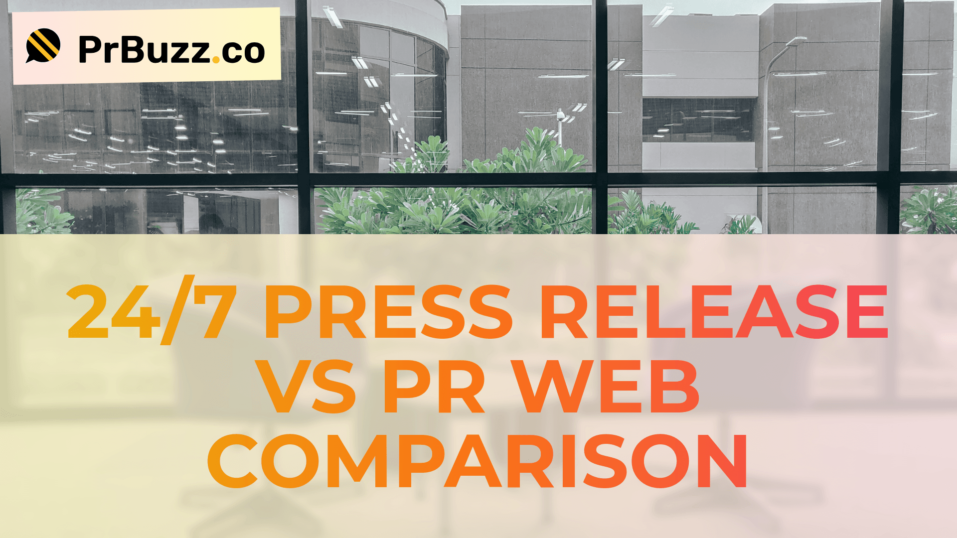 24/7 Press Release vs PR Web Comparison
