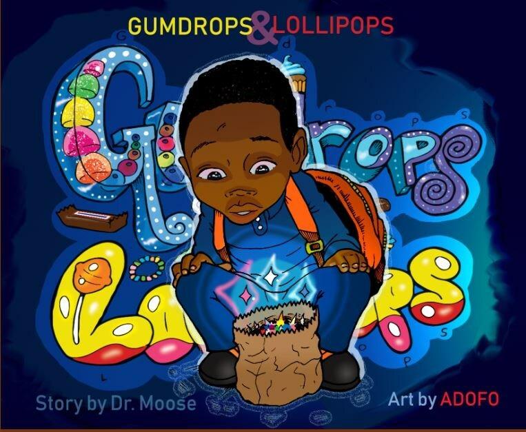 A New Children's Book, ''Gumdrops & Lollipops'' by Dr. Moose, Aims to Shield Youth from the Looming Threat of Drugs
