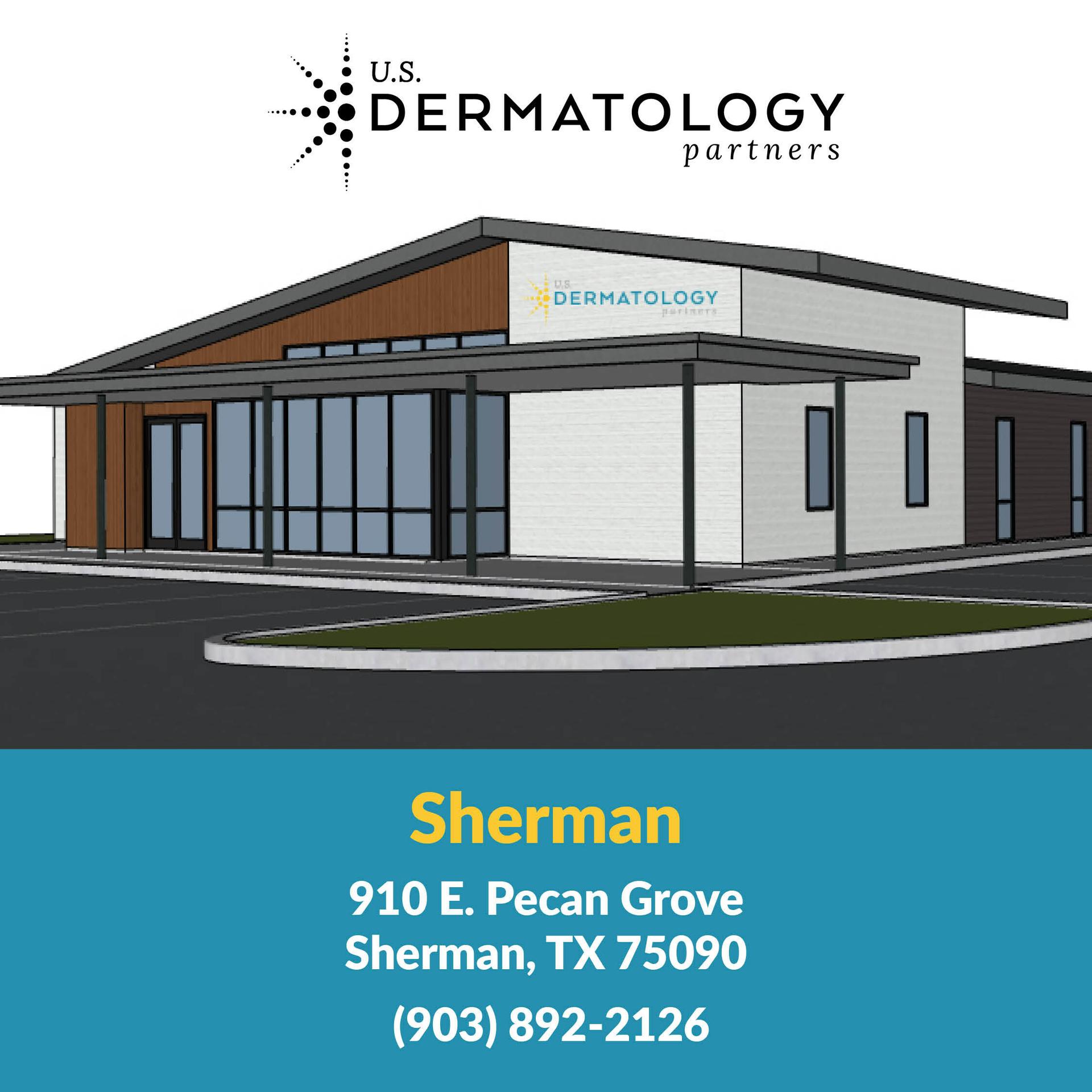 U.S. Dermatology Partners Relocates Sherman Office to Expanded Facility