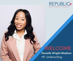 Republic Business Credit Continues Growth Trajectory with Addition of Danielle Wright-Madison as VP, Underwriting